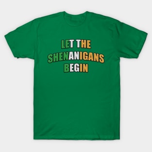 Let the Shenanigans Begin St Patrick’s T-Shirt